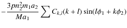 $\displaystyle -{3pn_2^2 m_1 a_2\over M a_1 }\sum C_{k,l}(k+l)\sin (l\phi_1 +k\phi_2)$