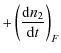 $\displaystyle + \left({\rm d}n_2\over {\rm d}t\right)_F$
