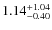 $\rm 1.14^{+ 1.04}_{- 0.40}$