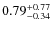 $\rm0.79^{+ 0.77}_{- 0.34}$
