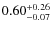 $\rm0.60^{+ 0.26}_{- 0.07}$
