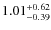 $\rm 1.01^{+ 0.62}_{- 0.39}$