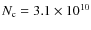 $N_{\rm c}=3.1\times 10^{10}$