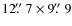 $12\hbox{$.\!\!^{\prime\prime}$ }7 \times 9\hbox{$.\!\!^{\prime\prime}$ }9$