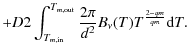 $\displaystyle + D2\int_{{T_{ m,\rm in}}}^{{ T_{m,\rm out}}}\frac{2\pi}{d^2}B_\nu(T){T}^{\frac{2
-qm}{qm}}{\rm d}T.$