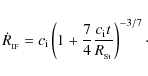 \begin{displaymath}%
\dot{R}_{_{\rm IF}}=c_{\rm i}\left(1+\frac{7}{4}\frac{c_{\rm i}t}{R_{_{\rm St}}}\right)^{-3/7}\cdot
\end{displaymath}