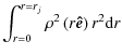 $\displaystyle \int_{r=0}^{r=r_j}\rho^2\left(r{\vec{\hat e}}\right)r^2{\rm d}r$