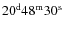 $\rm 20^d 48^m 30^s$