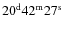 $\rm 20^d 42^m 27^s $