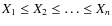 $X_1\le X_2\le\dots\le X_n$