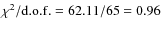 $\chi ^2/\rm {d.o.f.}=62.11/65=0.96$