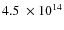 $4.5~\times 10^{14}$