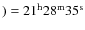 $)\rm = 21^h 28^m 35^s$