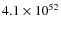 $4.1 \times 10^{52}$