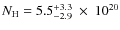 $N_{\rm H}=5.5^{\rm +3.3}_{-2.9}~\times~10^{20}$