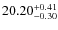 $20.20_{-0.30}^{\rm +0.41} $