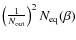 $\left(\frac{1}{N_{\rm out}}\right)^{2}N_{{\rm eq}}(\beta)$