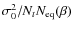 $\sigma_{0}^{2}/N_{t}N_{{\rm eq}}(\beta)$