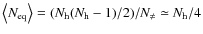 $\left\langle N_{{\rm eq}}\right\rangle = (N_{\rm h}(N_{\rm h}-1)/2)/N_\neq\simeq N_{\rm h}/4$