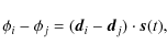 \begin{displaymath}
\phi_{i}-\phi_{j}=(\vec{d}_{i}-\vec{d}_{j})\cdot\vec{s}(t),
\end{displaymath}