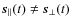 $\vec{s}_{\vert\vert}(t)\neq\vec{s}_{\bot}(t)$
