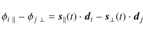 \begin{displaymath}\phi_{i~\vert\vert}-\phi_{j~\bot}=\vec{s}_{\vert\vert}(t)\cdot\vec{d}_{i}-\vec{s}_{\bot}(t)\cdot\vec{d}_{j}
\end{displaymath}