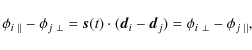 \begin{displaymath}\phi_{i~\vert\vert}-\phi_{j~\bot}=\vec{s}(t)\cdot(\vec{d}_{i}-\vec{d}_{j})=\phi_{i~\bot}-\phi_{j~\vert\vert},
\end{displaymath}