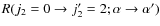 $R(j_2 = 0 \rightarrow j_2'=2;\alpha \rightarrow \alpha')$
