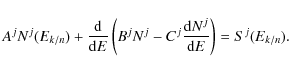 \begin{displaymath}A^j N^j(E_{k/n}) + \frac{\rm d}{{\rm d}E}\left( B^j N^j - C^j \frac{{\rm d}N^j}{{\rm d}E} \right) = S^j(E_{k/n}).
\end{displaymath}