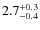$2.7^{\rm +0.3}_{-0.4}$