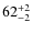 $62^{\rm +2}_{-2}$