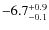 $-6.7^{\rm +0.9}_{-0.1}$