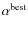 $\alpha^{\rm best}$