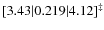 $[3.43\vert.219\vert 4.12]^\ddagger$