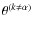 $\theta^{(k \neq \alpha)}$