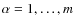 $\alpha = 1, \ldots, m$