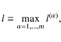 \begin{displaymath}l \equiv \max_{\alpha = 1, \ldots, m} l^{(\alpha)},
\end{displaymath}