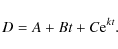 \begin{displaymath}D=A+B t + C {\rm e}^{k t}.
\end{displaymath}