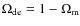 $\Omega_{\rm de}= 1 - \Omega_{\rm m}$