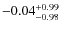 $\rm -0.04^{+0.99}_{-0.98}$