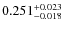 $0.251^{\rm +0.023}_{-0.018}$