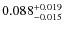 $0.088^{\rm +0.019}_{-0.015}$