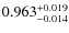 $0.963^{\rm +0.019}_{-0.014}$
