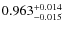 $0.963^{\rm +0.014}_{-0.015}$