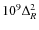 $10^9\Delta^2_R$