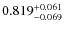 $0.819^{\rm +0.061}_{-0.069}$