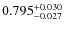 $0.795^{\rm +0.030}_{-0.027}$