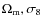 $\Omega_{\rm m}, \sigma_8$