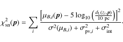 \begin{displaymath}%
\chi^2_{\rm sn}(\vec p) = \sum_i \frac{\left[
\mu_{B,i}(\v...
...u_{B, i}) + \sigma_{{\rm pv}, i}^2 +
\sigma_{\rm int}^2}\cdot
\end{displaymath}