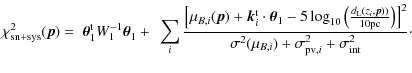 $\displaystyle %
\chi^2_{\rm sn+sys}(\vec p) = ~ \vec \theta_1^{\rm t}
W_1^{-1} ...
...ht]^2}{\sigma^2(\mu_{B, i}) + \sigma_{{\rm pv}, i}^2 +
\sigma_{\rm int}^2}\cdot$